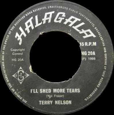 7inch Record TERRY NELSON - I'll Shed More Tears / Helpless Blu HG20 Halagala 1966 UK Soul/Funk Used