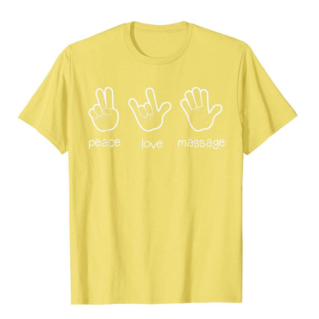 Peace Love Massage T-Shirt Funny Quote Gift For Therapist Classic Tees For Unisex Graphic Cotton Top T-Shirts Casual