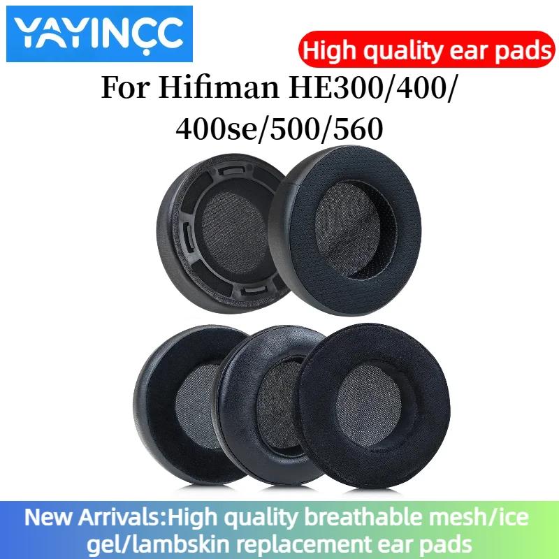 YAYINCC Replacement Ear Pads Cushions For Hifiman HE300/400/400se/500/560 Headphone Softer Protein Leather Earpads repair