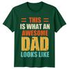 This Is What An Awesome Dad Looks Like Unisexs TShirt Fathers Day