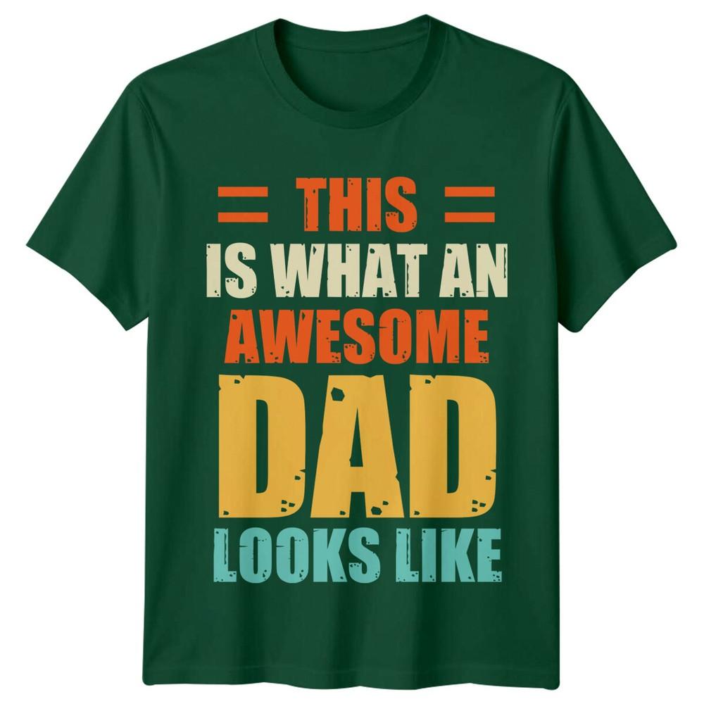 This Is What An Awesome Dad Looks Like Unisexs TShirt Fathers Day S