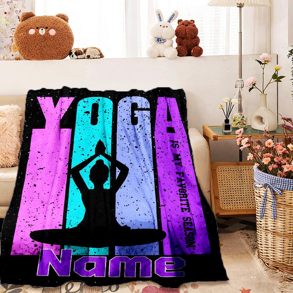 Yoga Is My Favorite Season Customize Your Name Home Blankets Comfortable Soft Lightweight Allseason Multipurpose Blanket For Picnics Sofas Offices