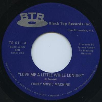7palcová deska FUNKY MUSIC MACHINE - Love Me A Little While Longer / I C TS011 Truth & Soul US Soul/Funk Použitá