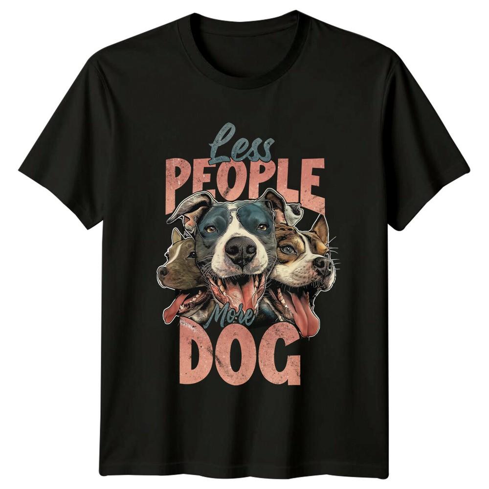 Less People More Dog Pitbull Breed TShirt Cute Dog Graphic Tee Unisex T-Shirt M