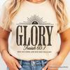 Glory Isaiah 60:1 Christian T-and Kids Tshirt, Faith Scripture Inspirational Tee