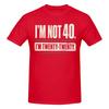 Unisex Ich bin nicht 40, ich bin Zwanzig Zwanzig 40. Geburtstag Geschenk Lustiges T-Shirt Streetwear Rundhals Baumwoll-T-Shirt