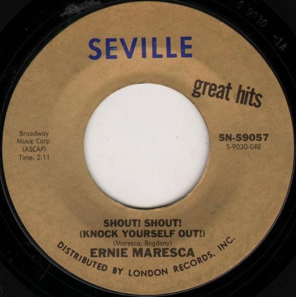 

7inch Record ERNIE MARESCA / MARCIE BLANE - Shout! Shout! (Knock Yourself Out!) 5N59057 SEVILLE US Rock Used