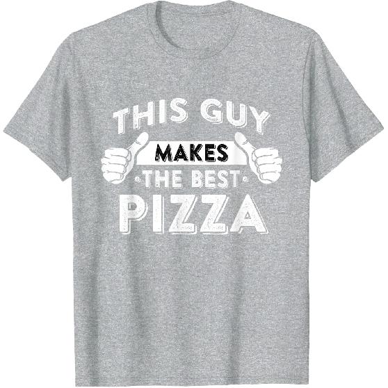 This Guy Makes The Best Pizza - Food Lover Pizza Baker T-Shirt Small