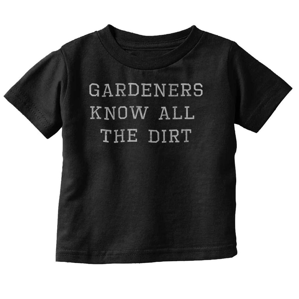 Funny Gardeners Know All The Dirt Pun Humor Toddler Boy Girl Youth T Shirt Tee