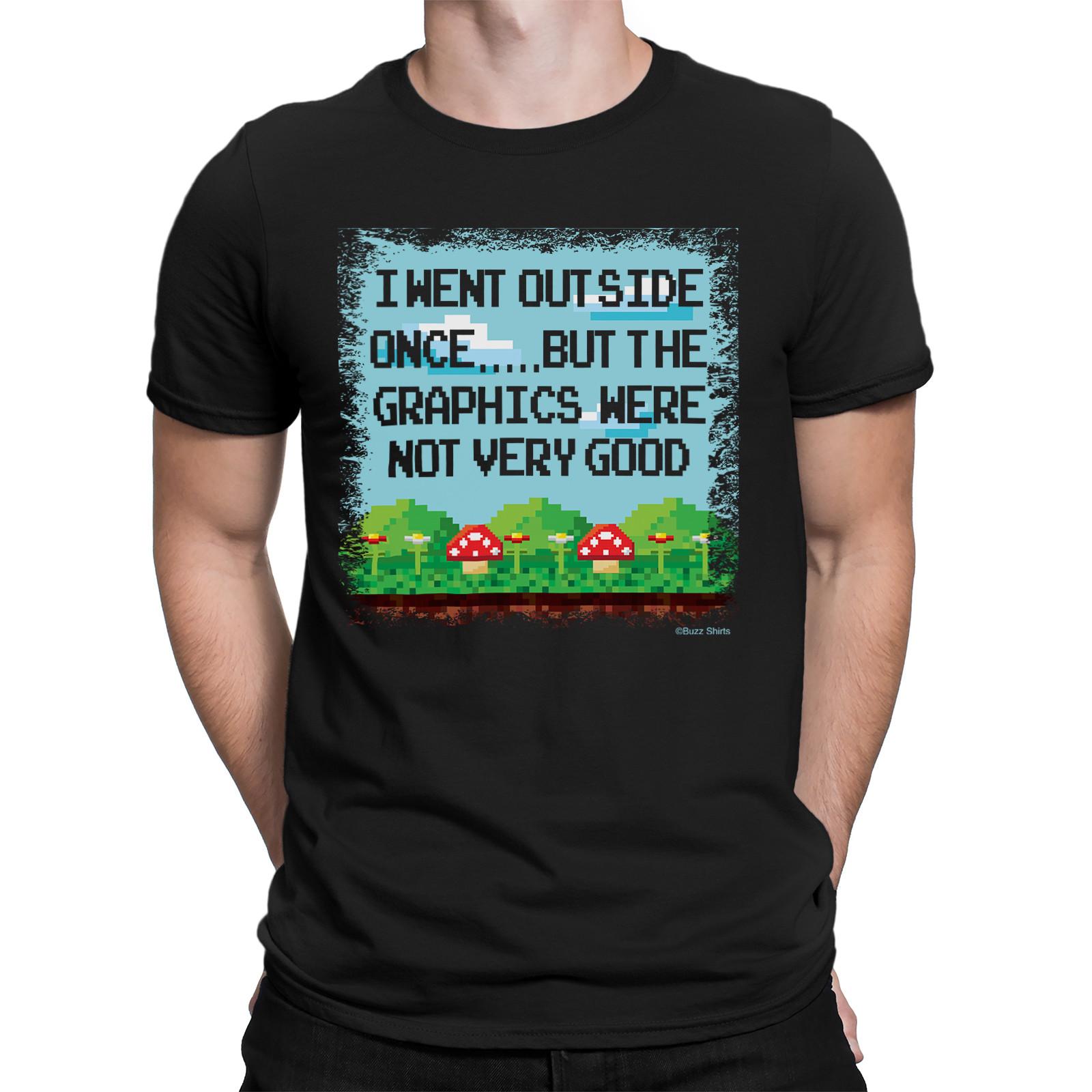 I Went Outside Once But The Graphics Were Not Good Mens Funny T-Shirt S разноцветный