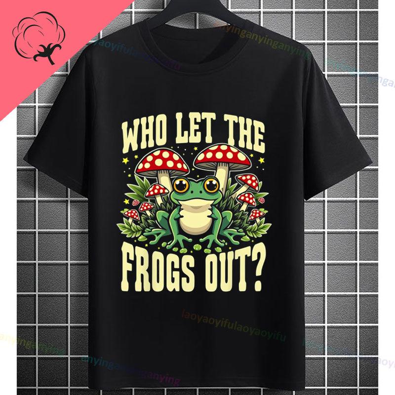 Funny Who Let The Frogs Out TShirt for Unisex  Unisex 100 Cotton Short Sleeve Humor Style Tshirt for Gym Parties Casual Attire
