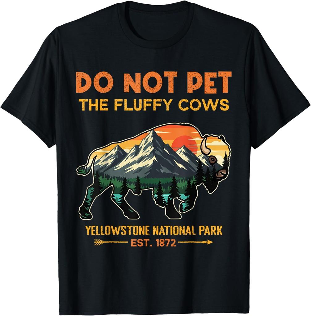 Do Not Pet The Fluffy Cows Yellowstone National Park Buffalo T-Shirt