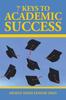 The 7 Keys To Academic Success Book