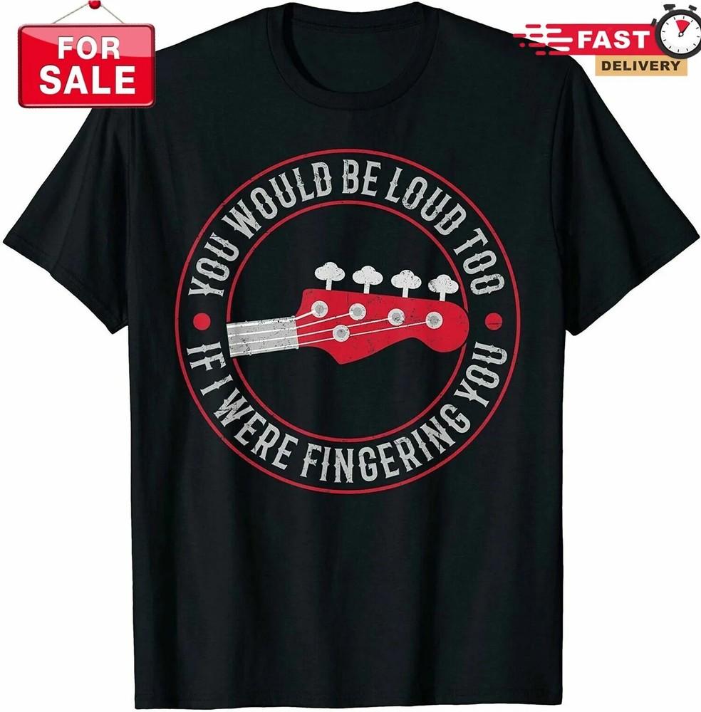 2025/Если бы я тебя трогал Забавный Бас-гитарист Гитарист Футболка Размер S-5 Унисекс Футболка M