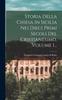 Grāmata Storia Della Chiesa In Sicilia Nei Dieci Primi Secoli Del Cristianesimo, Volume 1...