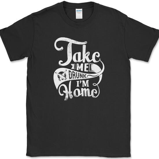 Take Me Drunk Im Home T-Shirt Funny Bar Drinking Party Humor Novelty Cotton Tee XXXL