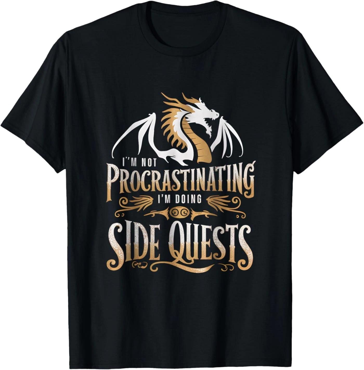 I m Not Procrastinating I m Doing Side Quests Dragon T-Shirt S