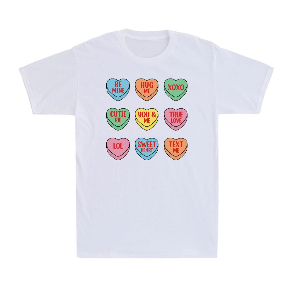 Valentine s Day Candy Hearts Conversation Valentines Gift Novelty T-Shirt XXXXL