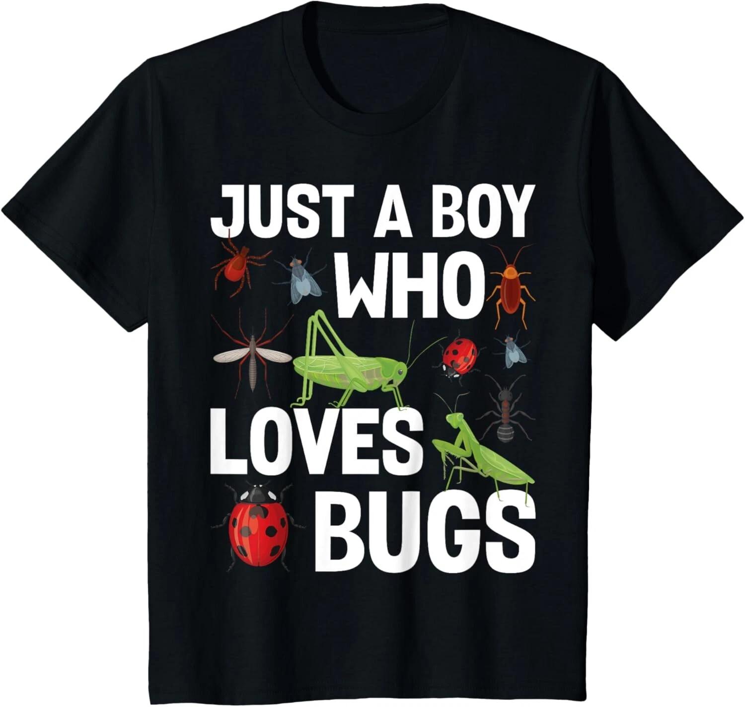 

Just A Boy Who Loves Bugs Boys Bug Lover Funny Insect Funny T- Shirt 3XL