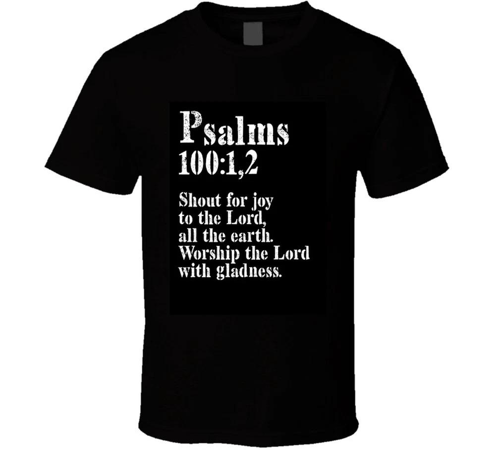 Psalms 100 1 2 Christian Bible Scripture Verse God Jesus Gift T Shirt S
