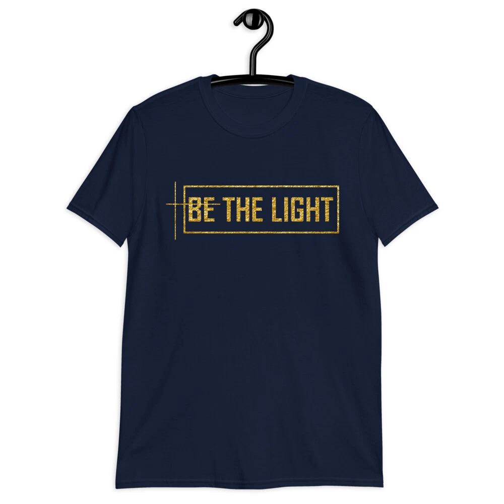 Be The Light Unisex Shirt, Matthew, Bible Verse Church Religious Faith T-Shirt S