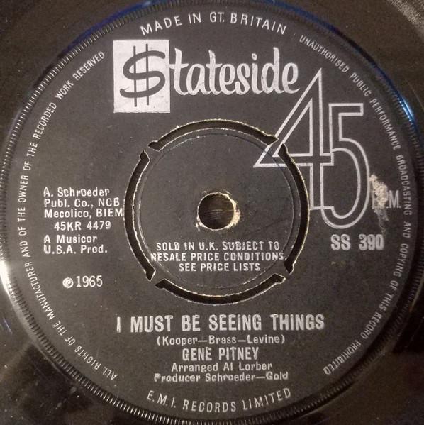

7inch Record GENE PITNEY - I Must Be Seeing Things SS390 Stateside 1965 UK Pop Used