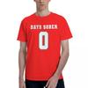 Zero Days Sober 100 Cotton Casual Breathable Confortable Tops Funny TShirt For Men Graphic Tee