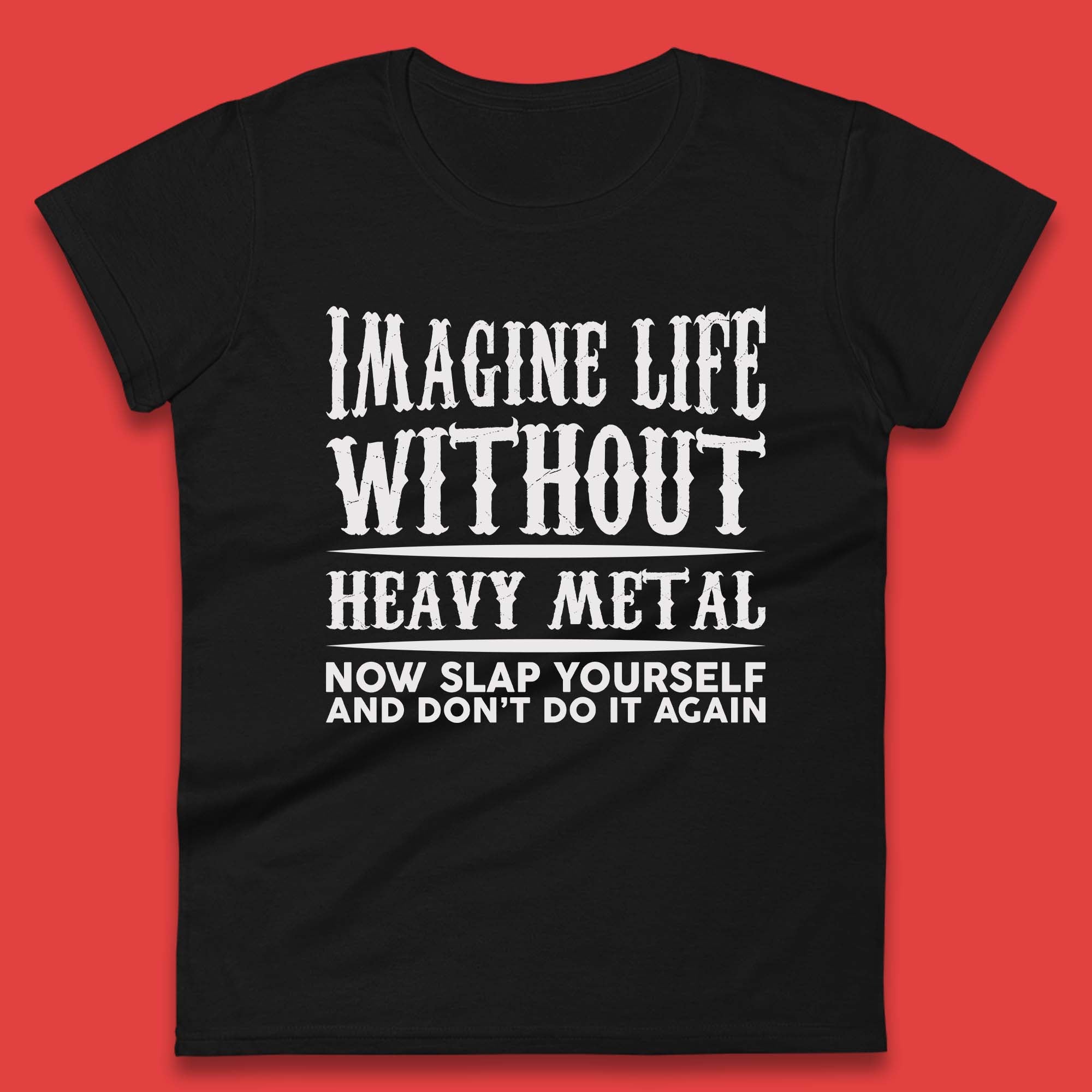 Life Without Heavy Metal Womens T-Shirt Mens Tops Tees Unisex M