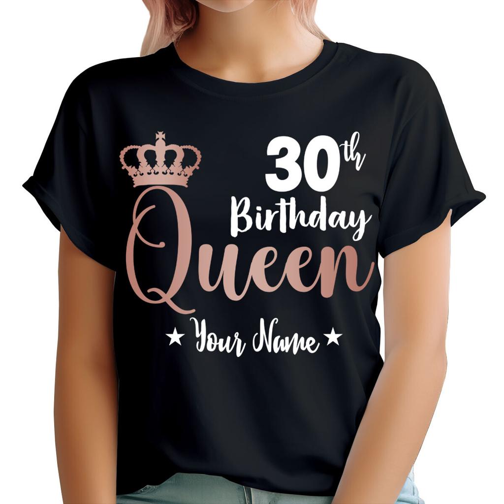 Personalised Your Name 30th Birthday Queen Gift For Her Womens T-Shirts #TA-07