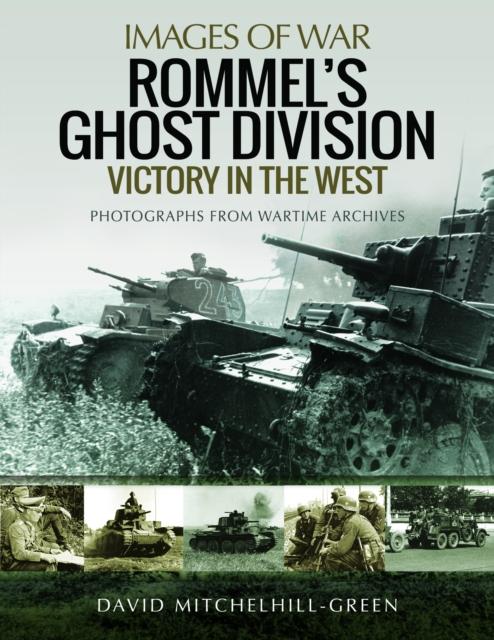 Livro Rommel's Ghost Division: Victory In the West : Rare Photographs from Wartime Archives