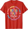 Mental Health Dont Judge You Dont Understand Aware Unisex T-Shirt