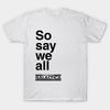 Men Black Print T-shirt So Say We All (Light) No-Cut Transfer Paper Print Cotton Tshirt