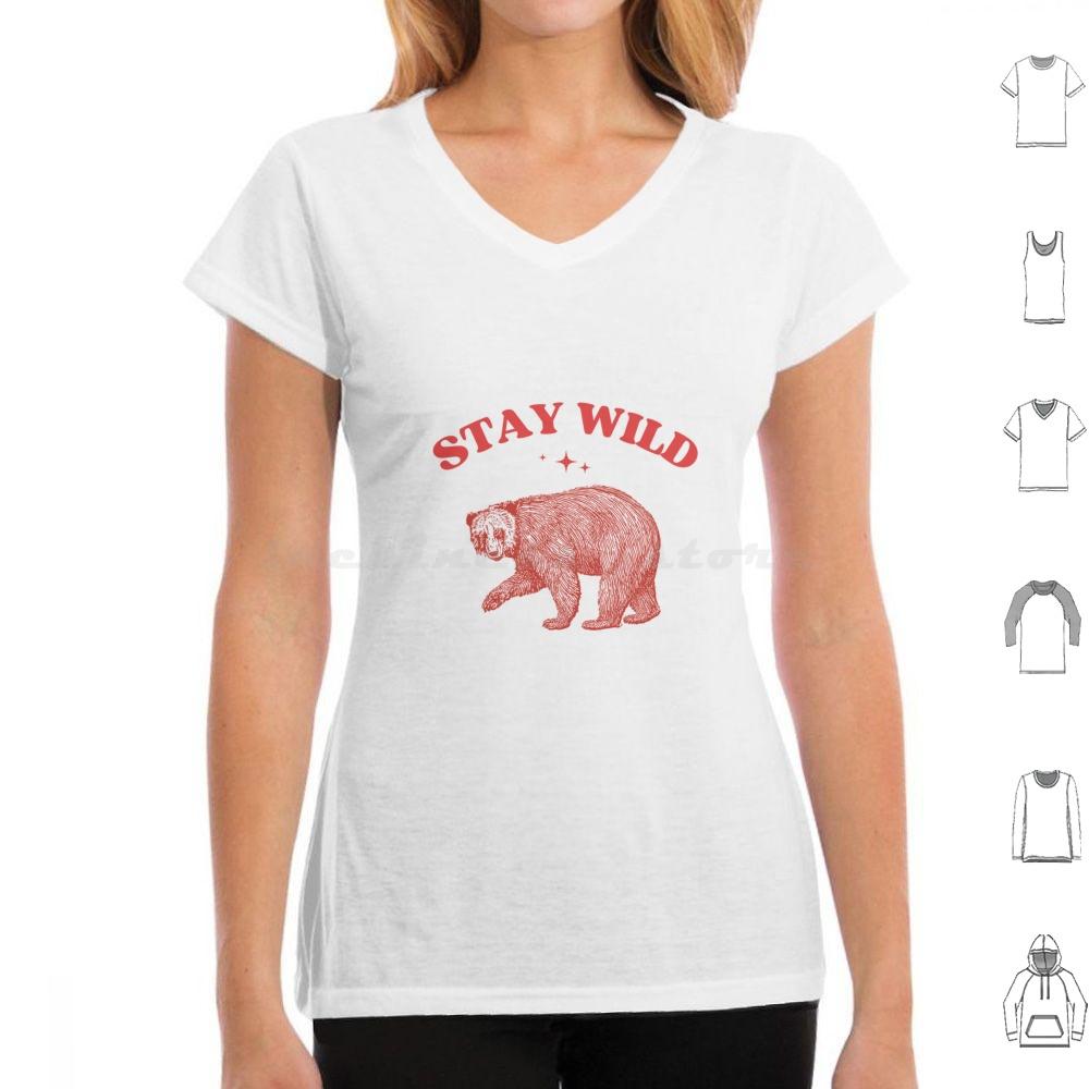 Stay Wild Womens Tee  Womens Cute Animals  Funny Animals  Weird Cute Tee T Shirt 6xl Cotton Cool Tee Funny Humorous Humor
