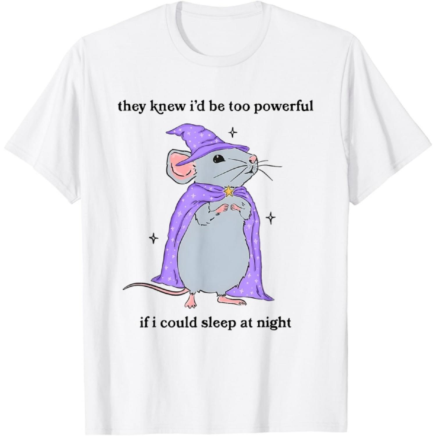 Mouse They Knew I d Be Too Powerful If I Was Mentally Stable T-Shirt XXXXXL белый