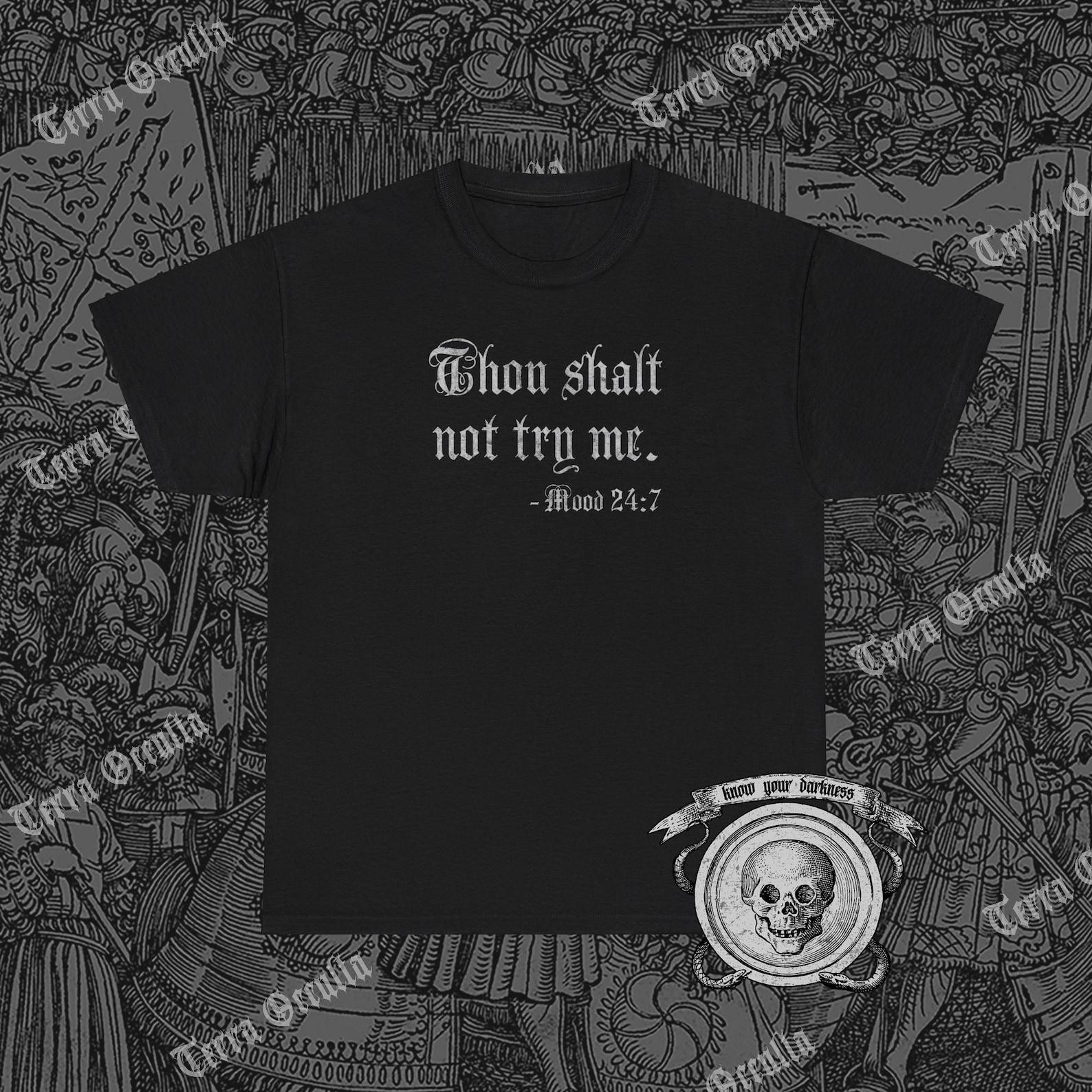 Thou Shalt Not Try Me Shirt, Medieval, Middle Ages 4XL