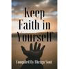 Keep Faith In Yourself KEEP FAITH IN YOURSELF Consist of English As