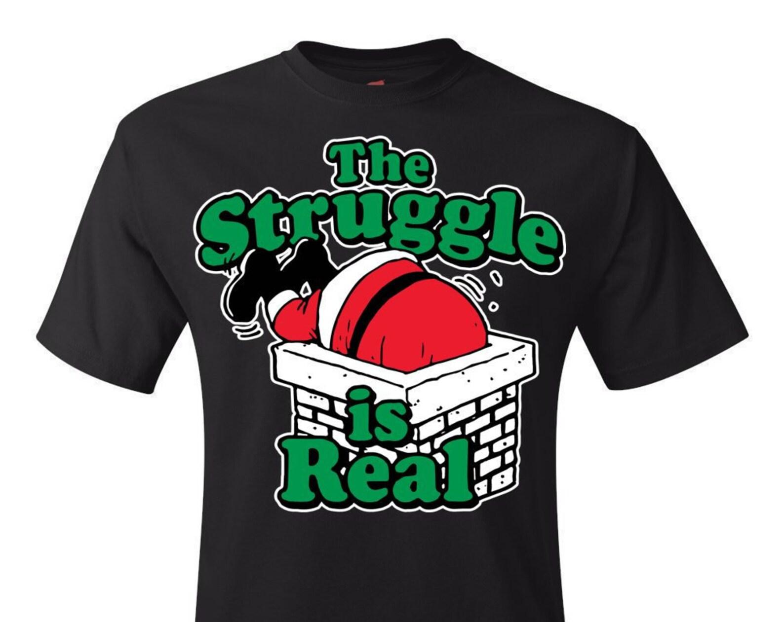 Ugly Christmas T-Shirt The Struggle Is Real Tee Shirt 2XL