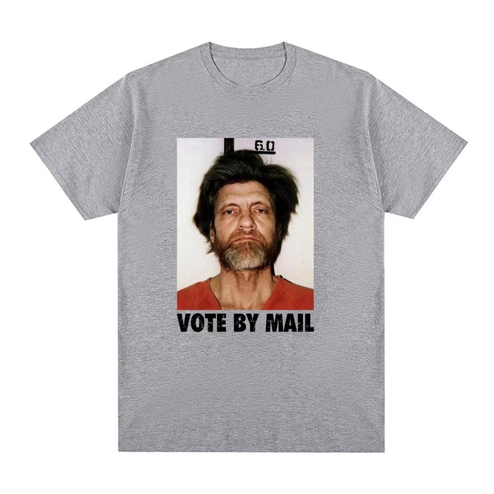 Vote By Mail Ted Kaczynski T Shirt Men Fashion Harajuku Graphic T-shirt Unisex High Quality Casual Vintage  Tee Shirt Tops