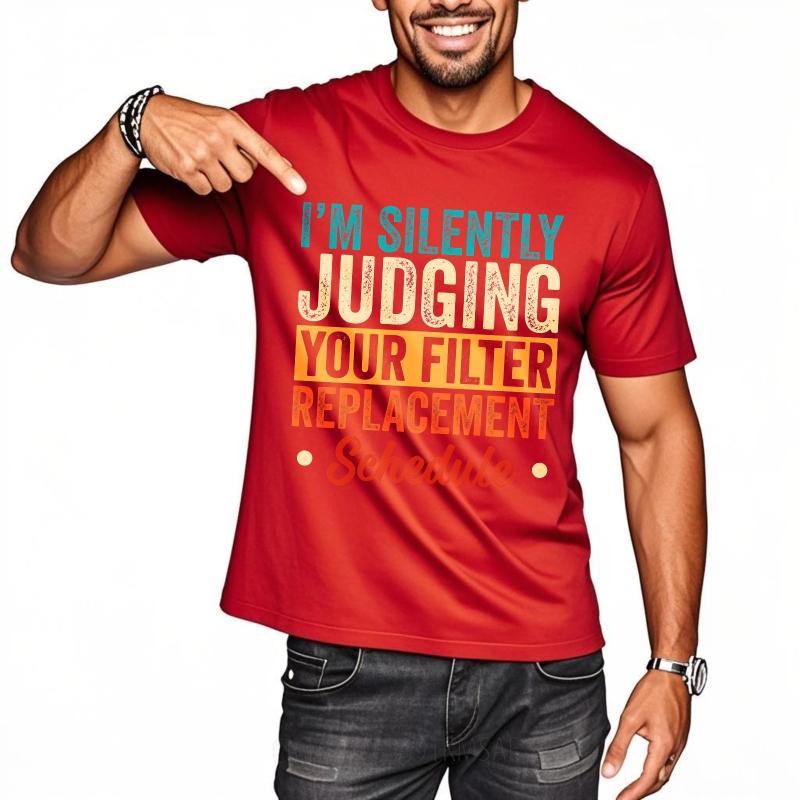 Cool For Unisex Summer tshirt Im Silently Judging Your Filter ReplaceUnisext Schedule Short Sleeve Comfortable O Neck Teenagers 4XL