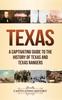 Buch Texas : A Captivating Guide To the History of Texas and Texas Rangers