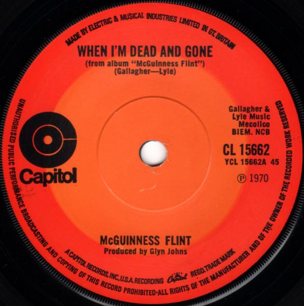 

7inch Record MCGUINNESS FLINT - When I m Dead And Gone CL15662 CAPITOL 1970 UK Rock Used