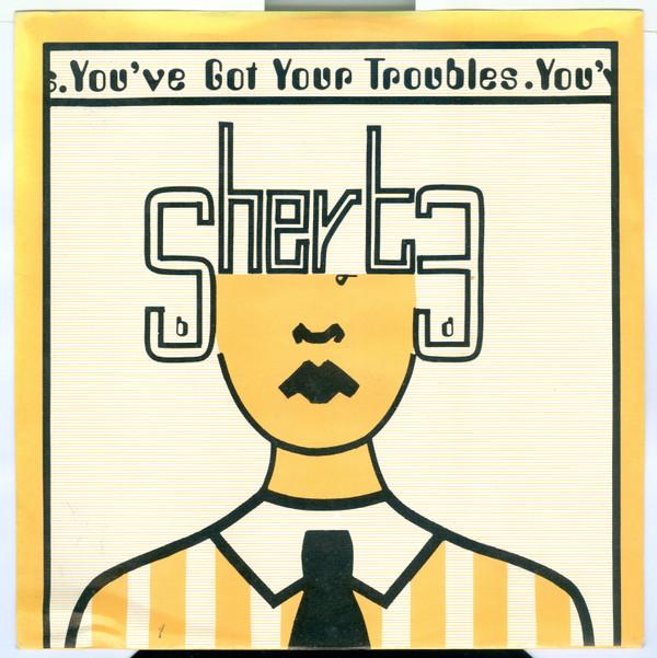 

7inch Record SHERTZ - You ve Got Your Troubles MAB101 Wat Records 1983 UK Dance & Electronica Used