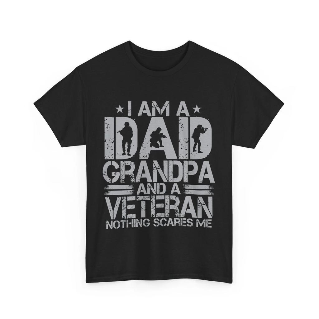 Veteran Shirt, I Am a Dad Grandpa and a Veteran Nothing Scares Me Dad T-shirt