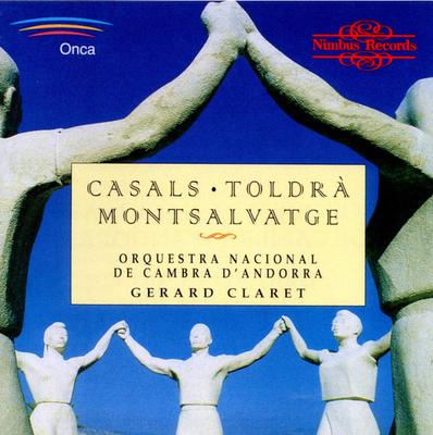 CD CASALS TOLDRA MONTSALVATGE NATL   ToldraSt Marti Del Canigo NI5482 NIMBUS 1996 UK Classical Used