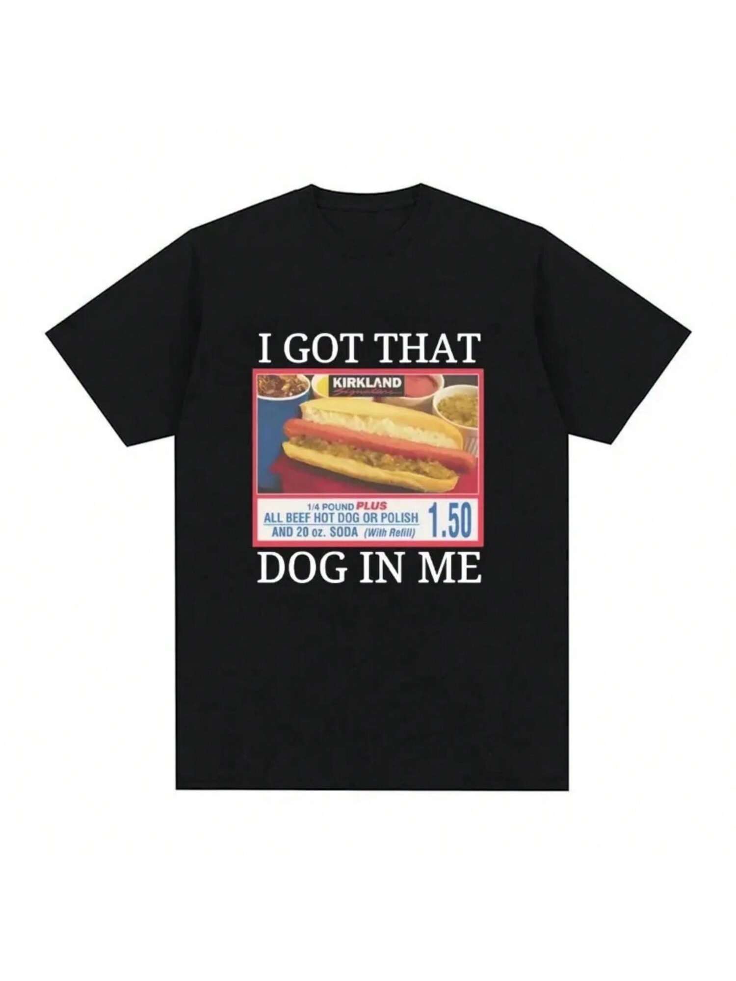I Got That Dog In Me Costco Graphic T Shirt Funny Hot Dog Meme Tee Shirt Wo Vintage Style Short Sleeve T-Shirt S разноцветный
