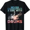 Best Drum Art For Women Girls Percussion Drumming Drummer T-Shirt