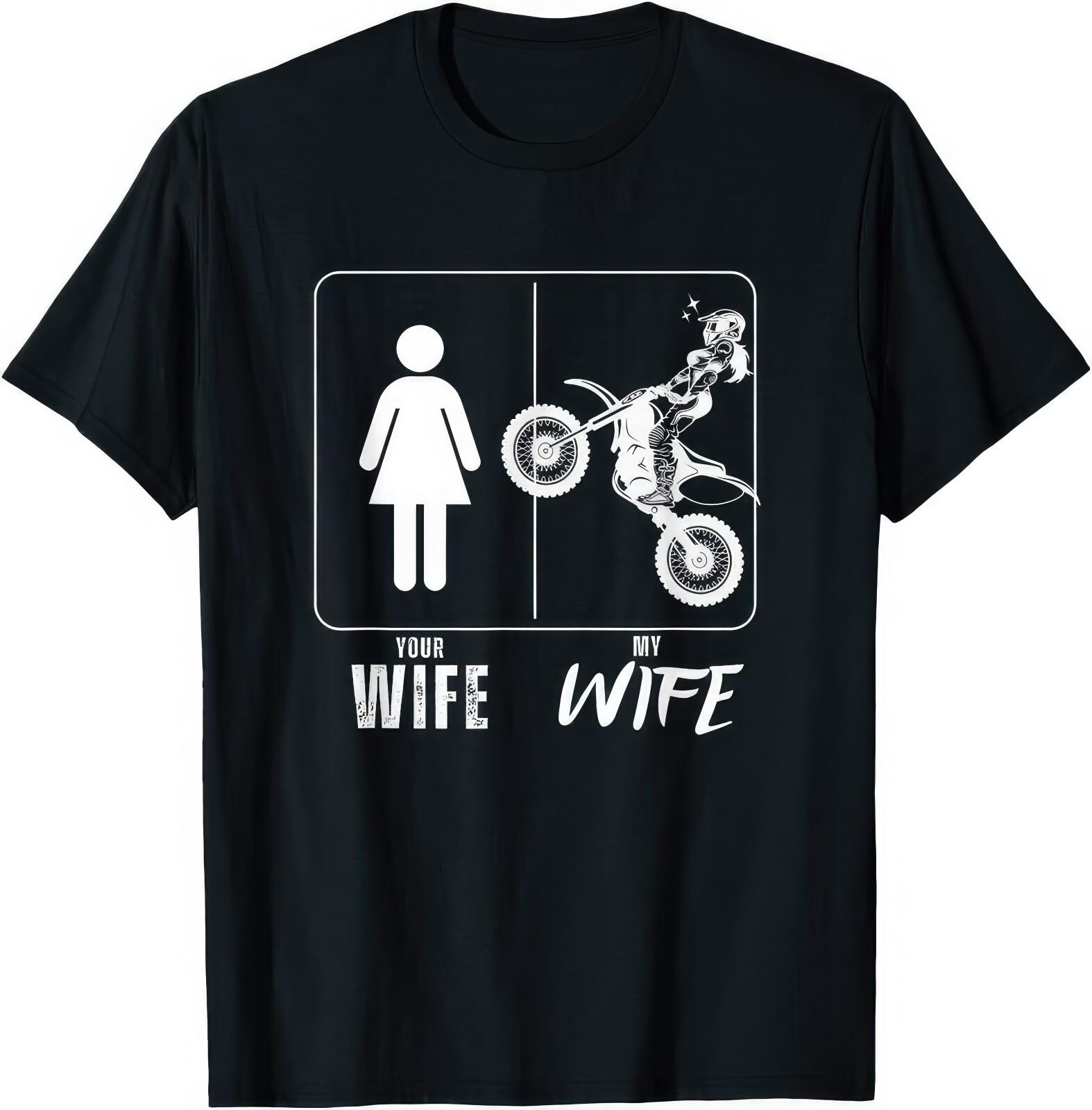 

Your Wife My Wife Motorcycle Biker Biking 100% Cotton T-shirt Mens Womens Tees Top L