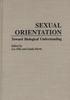 The Sexual Orientation : Toward Biological Understanding Book