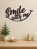 PC Positive Affirmation Iron Wall Art "Smile With Me" Black Metal Sign Distressed Finish Uplifting Decor Gift