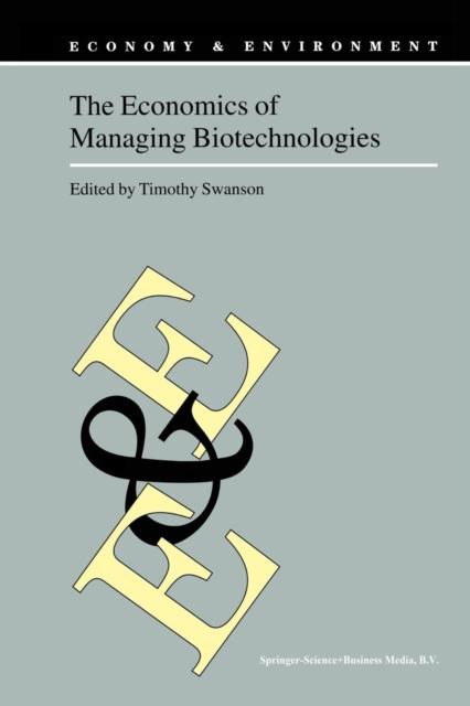 The The Economics of Managing Biotechnologies : 22 Book
